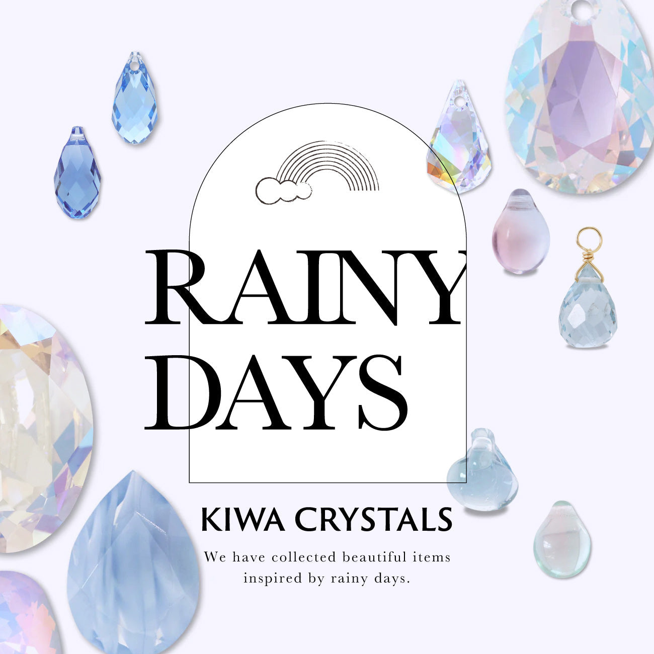 「RAINY DAYS」な貴和クリスタル、パーツ集めました！